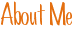 About Me